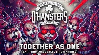 O'Hamsters - Together as One (feat. Finny McConnell from The Mahones)