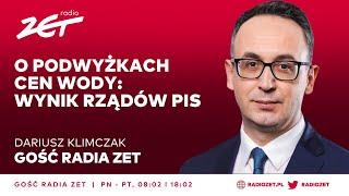 Dariusz Klimczak o podwyżkach cen wody: Wynik rządów PiS | Gość Radia ZET