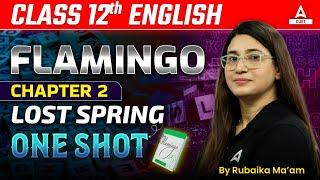 LOST SPRING ONE SHOT | Class 12 English Flamingo Chapter 2 | Board Exam 2025