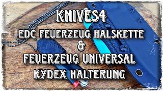 Knives4 - Edc Feuerzeug Halskette & Feuerzeug Universal Kydex Halterung @ReiniRossmann