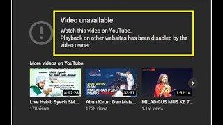 Youtube Video unavailable - Playback on other websites has been disabled by the video owner.