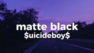 matte black - $uicideboy$ (lyrics)