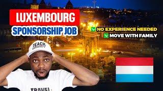 Updates: Luxembourg Sponsorship Work Visa 2025 – Apply Online & Move with Your Family!