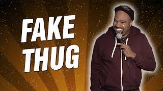 Fake Thug (Stand Up Comedy)