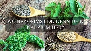 WO BEKOMMST DU DENN DEIN KALZIUM HER?