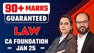 90+ Marks Guaranteed Law CA Foundation Jan 25 | How to Score 90+ Marks in Law | CA Fond Law Strategy