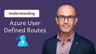 Understanding Azure User Defined Routes (UDRs) | Azure Networking - 06