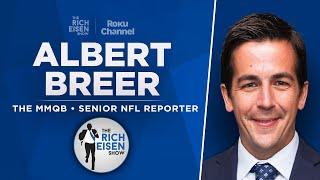 The MMQB’s Albert Breer Talks Belichick, NFL Draft QBs & More with Rich Eisen | Full Interview