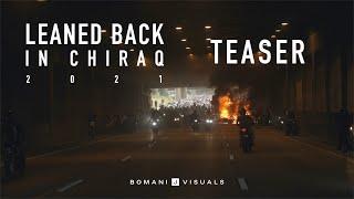 Leaned Back in Chiraq '21 TEASER | Bomani J Visuals [4K]