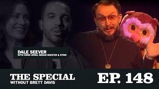 The Special Ep. 148: “Dale Seever” with Chris Jones, Megan Koester & Stove