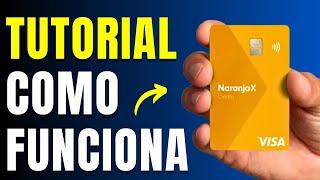 Cómo FUNCIONA La Tarjeta Naranja X - (Como USAR Paso a Paso!)