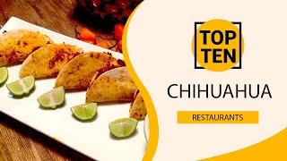 Top 10 Best Restaurants to Visit in Chihuahua | Mexico - English