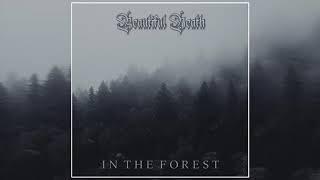 Beautiful Death - In the Forest (2020) (Full Album)