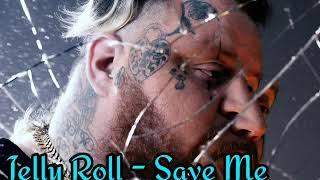 Jelly Roll - Save Me(Music)#jellyroll