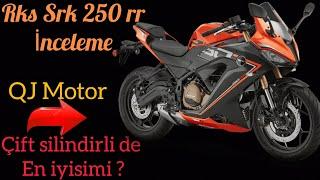 Rks srk 250 rr  inceleme (Qj motor )