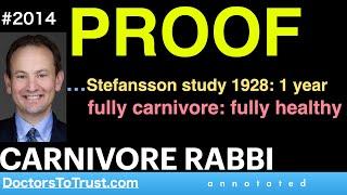CARNIVORE RABBI b |  PROOF…Stefansson study 1928: 1 year fully carnivore: fully healthy
