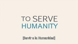 Servir a la Humanidad (To Serve Humanity - Spanish)