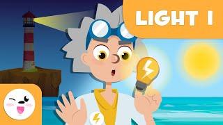 LIGHT  Science for Kids  Part 1