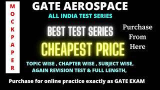 GATE AEROSPACE test series / mock papers / ALL INDIA TEST SERIES / GATE AE