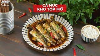 CÁ NỤC KHO TÓP MỠ | MÓN NGON MỖI NGÀY | VIVU TV