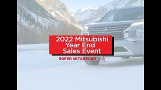 2022 Mitsubishi Motors Year End Sales Event | Roper Mitsubishi