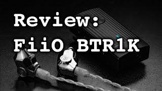 Review: FiiO BTR1K Bluetooth DAC/headphone amp