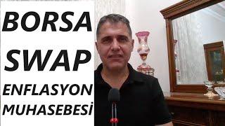 BORSADA SWAP VE ENFLASYON MUHASEBESİ