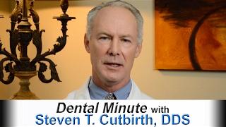 Dental Minute with Steven T. Cutbirth, DDS