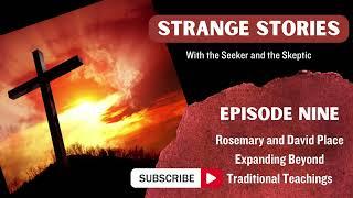 Episode 9: Rosemary and David Place Expanding Beyond Traditional Teachings