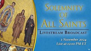 Solemnity of All Saints – November 1, 2024