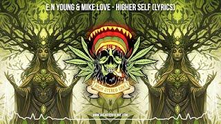 E.N Young & Mike Love - Higher Self  (Lyric Video / New Reggae 2025 / Roots Reggae / Cali Reggae)