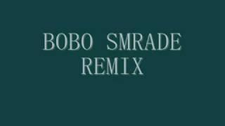 BOBO SMRADE REMIX