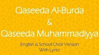 Qaseeda Al-Burda & Muhammadiyya Mix | English & School Choir Version | Lyrics