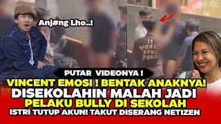 VINCENT ROMPIES EMOSI SAMPAI BENTAK ANAKNYA?! ISTRI TUTUP AKUN - GAK SANGKA LIHAT KELAKUAN ANAKNYA