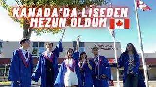 KANADA'DA LİSEDEN MEZUN OLDUM- KANADA LİSE #29