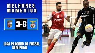 Braga 3-6 SL Benfica - Liga Placard de Futsal - Melhores Momentos  - Semifinal jogo 02