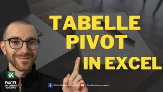 Come creare una tabella PIVOT in Excel e come usarla - Analisi dati di base