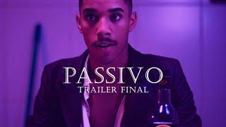 PASSIVO | Trailer (2019)