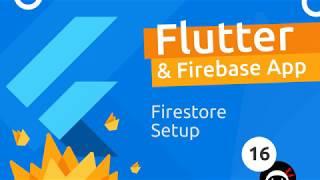 Flutter & Firebase App Tutorial #16 - Firestore Database Setup