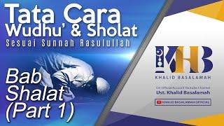 Tata Cara Wudhu' dan Shalat - Bab Shalat (Part 1)