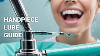 How Lubricating Dental Handpieces Can Save Your Practice