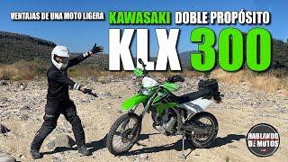 Kawasaki KLX 300 -  Ventajas de una Moto Liviana  Ep.#75