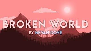 "Broken World" - Feat. Shannon Brown and Tari Moonlight (Composed by Nevan Dove)