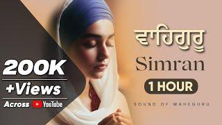 Best 1 Hour Relaxing Waheguru Simran | Waheguru Naam Simran Jaap