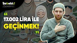 17.002 lira geçinilir mi | Sebeb-i Ziyaretimiz | Abdullah Koçak