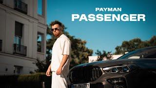 PAYMAN - Passenger [Offical Video]