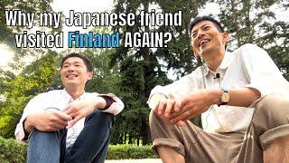 Why my Japanese friend visited Finland again? - Asking his opinion about Finnish lifestyle