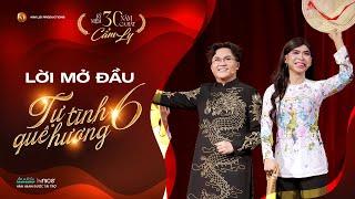 Lời mở đầu Liveshow CẨM LY 2024 - “TỰ TÌNH QUÊ HƯƠNG 6” | NSƯT Đại Nghĩa & Minh Dự