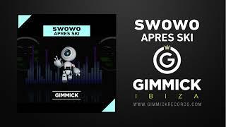 SWOWO - APRES SKI (GIMMICK RECORDS)