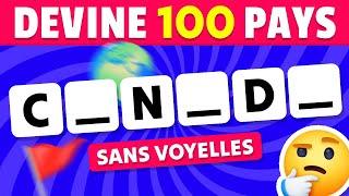 Devine 100 PAYS sans VOYELLES | Test de Rapidité 